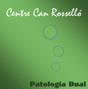 Centre Can Rosselló - Patología Dual