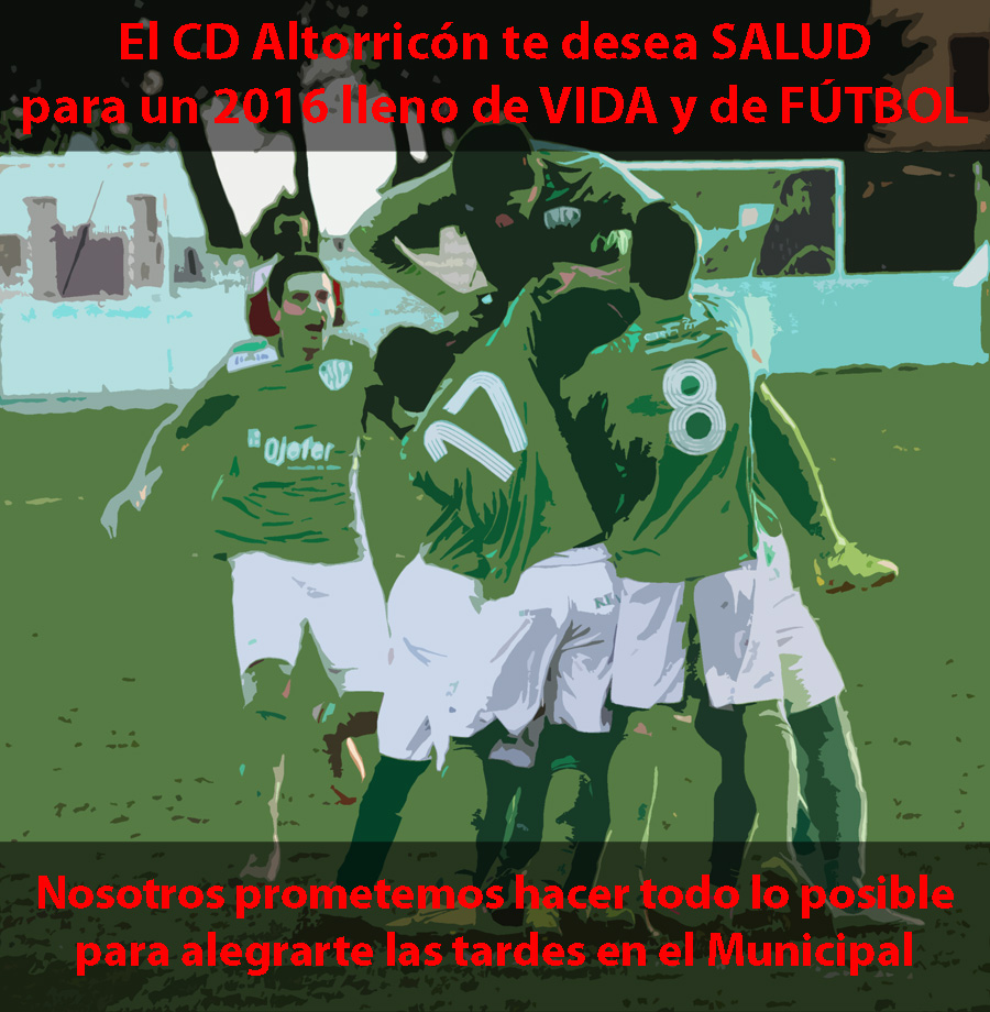 El CD Altorricón te desea salud para un 2016 lleno de vida y de fútbol